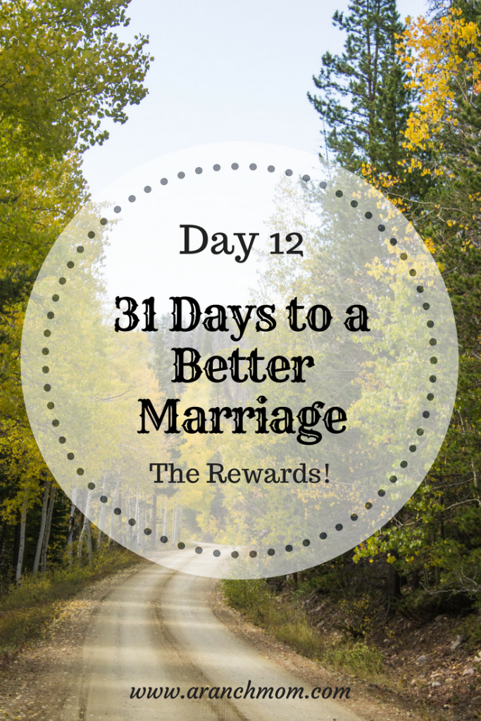 31 days to a better marriage, the rewards of a good marriage