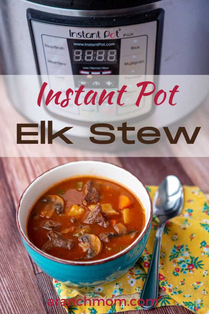 Instant Pot Elk Stew A Ranch Mom