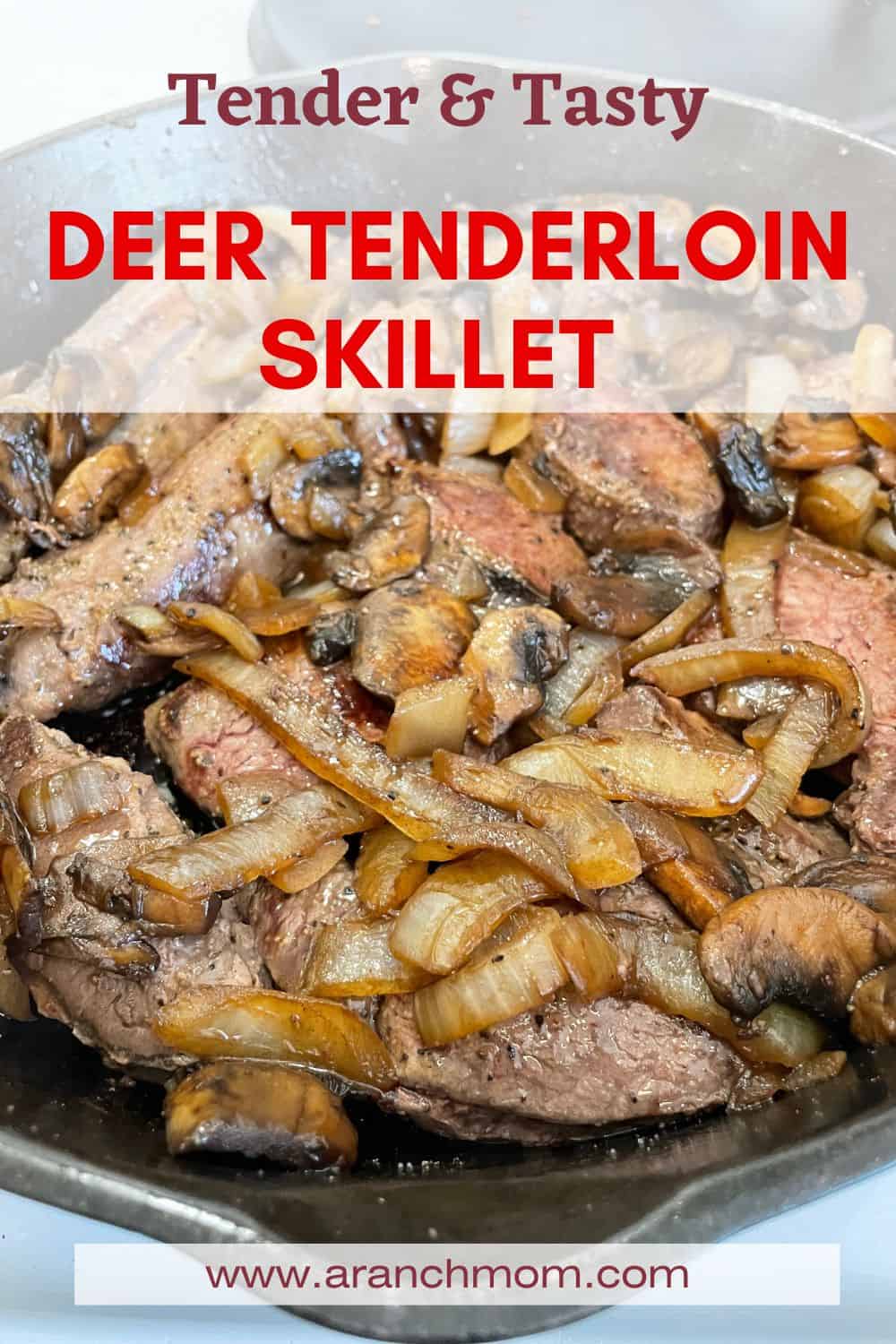 Deer Tenderloin Skillet