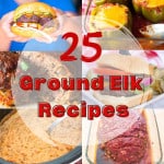 25 Ground Elk Meat Recipes